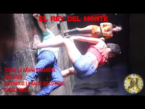 El Rey del Monte - La Araña Bananera