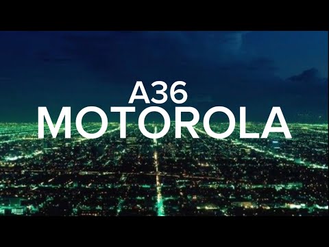 A36 - Motorola (Lyrics)