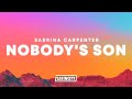 Sabrina Carpenter Nobody S Son Lyrics