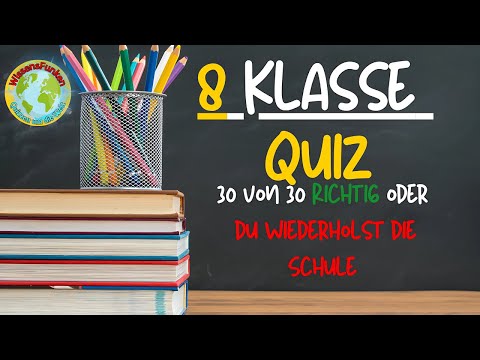 30 Allgemeinwissensfragen für die 8. Klasse! 🎓 | Bist du bereit für das Schulquiz?