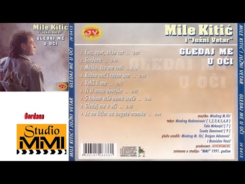MIle Kitic i Juzni Vetar - Gordana (Audio 1991)