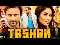 Tashan Full Movie In Hindi Dubbed Akshay Kumar Kareena Kapoor Saif Ali Khan Review Facts