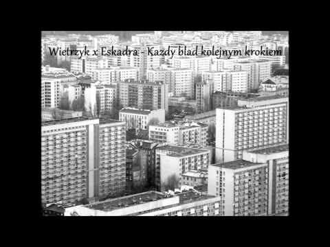 Wietrzyk x Eskadra - Każdy błąd kolejnym krokiem