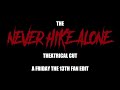 The Never Hike Alone Theatrical Cut A Friday The 13th Fan Edit