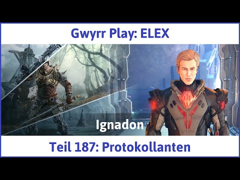 ELEX deutsch Teil 187 - Protokollanten Let's Play