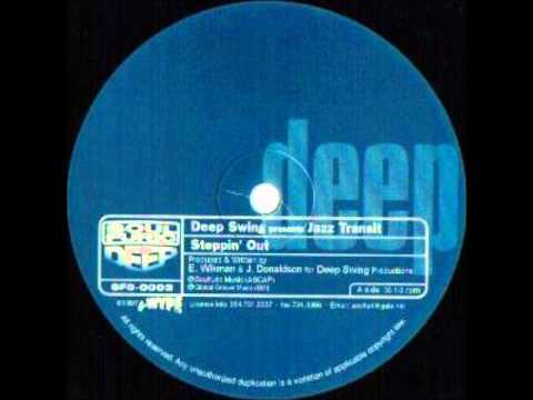 Deep Swing Presents  Jazz Transit ‎-- Steppin' Out (Get Funky Dub)
