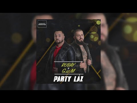 Rubay x G.w.M - PARTY LÁZ /Official Audio/