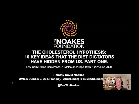 Prof. Tim Noakes - 'The Cholesterol Hypothesis: 10 Key Ideas that the Diet Dictators Have Hidden...'