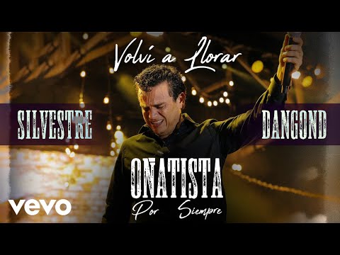 Silvestre Dangond, Jorge Oñate - Volví a Llorar (Video Oficial)