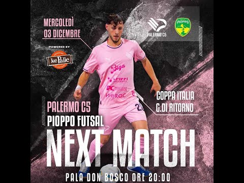 RITORNO QUARTI DI FINALE COPPA ITALIA SERIE C FUTSAL  PALERMO C5 vs PIOPPO FUTSAL