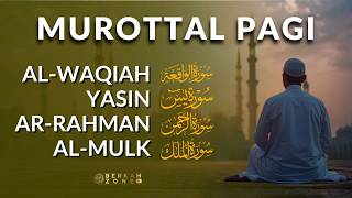 Download lagu Murottal Pagi Pembuka Rezeki | Surah Al Waqiah,Yasin,Ar Rahman,Al Mulk | murottal alquran merdu mp3 Download lagu Murottal Pagi Pembuka Rezeki | Surah Al Waqiah,Yasin,Ar Rahman,Al Mulk | murottal alquran merdu mp3