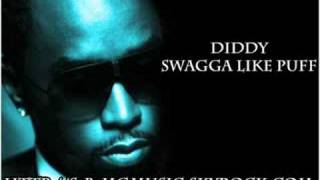 Diddy - Swagga Like Puff