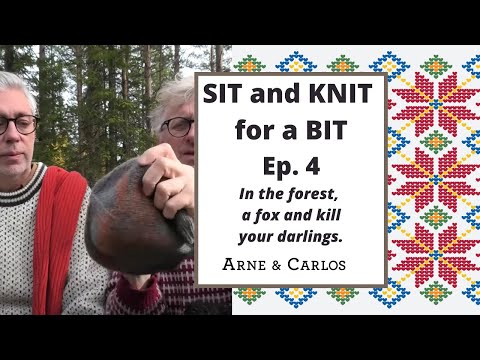 SIT and KNIT for a BIT with ARNE & CARLOS - Episode 4.
