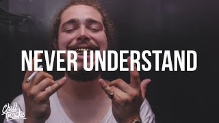 Post Malone ft. Larry June - Never Understand