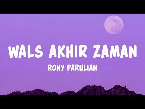 Rony Parulian - Wals Akhir Zaman (Lyrics)