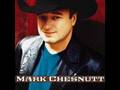 She Was - Mark Chesnutt