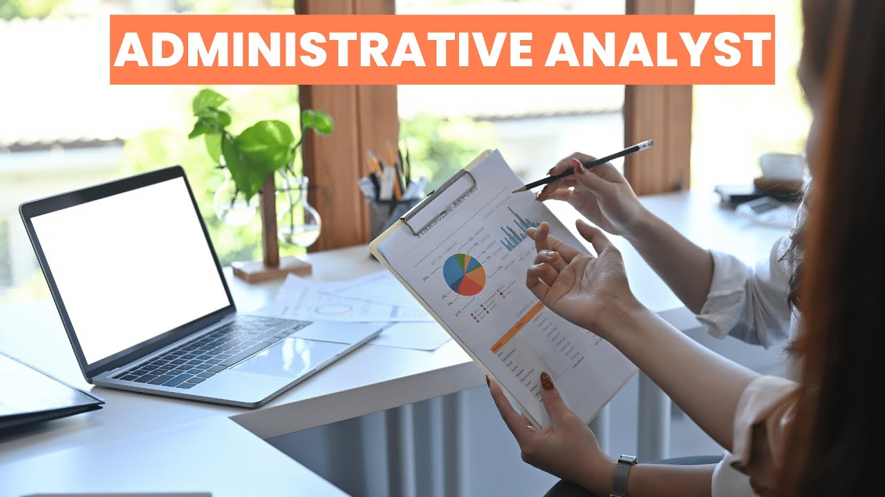 What is the role of a Administrative Analyst ? | Career Guide - Job Description - Skills