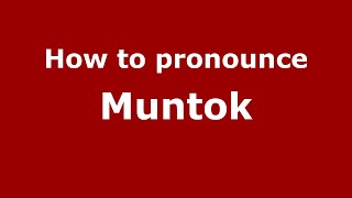 How to pronounce Muntok
