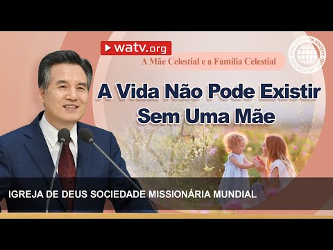 A Mãe Celestial e a Família Celestial | Igreja de Deus, IDDSMM, Ahnsahnghong, Deus Mãe