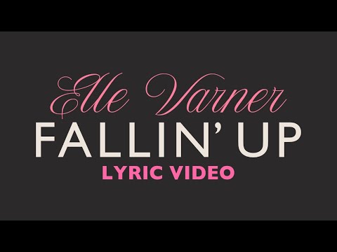 Elle Varner - Fallin' Up (Lyric Video)
