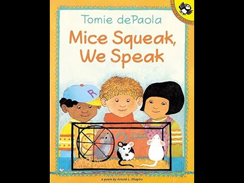 Mice Squeak, We Speak by Arnold L. Shapiro & Illustrated by Tomie DePaola