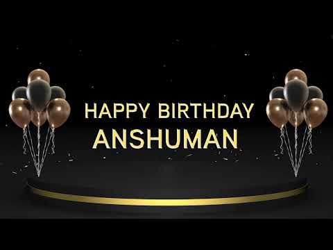 Wish you a very Happy Birthday Anshuman