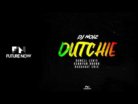 DJ Noiz, Donell Lewis & Kennyon Brown - Dutchie (Audio) ft. Raggadat Cris