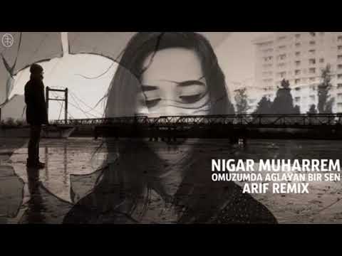 Nigar Muharrem - omuzumda ağlayan bir sen