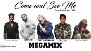 Come and See Me MEGAMIX - (Feat PARTYNEXTDOOR, Trey Songz, Trevor Jackson, MikexAngel & Drake)