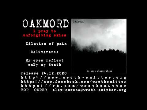 Oakmord "We Were Always Alone" Full album
