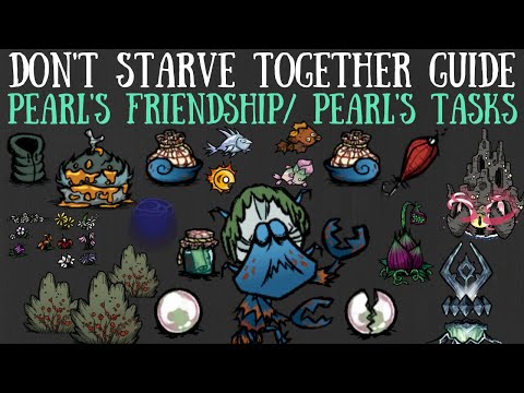 Don't Starve Together Guide: Pearl's Friendship Quest [Return Of Them - She Sells Sea Shells]