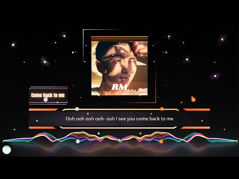 RM - Come back to me (Radio Edit) lyrics | Visualizer