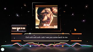 Download lagu RM - Come back to me (Radio Edit) lyrics | Visualizer mp3