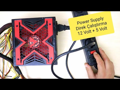 Power Supply  (PSU) Direk Çalıştırma 12 Volt + 5 Volt
