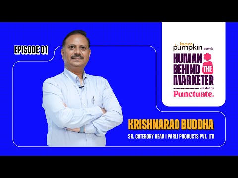 Human Behind The Marketer ft Krishnarao Buddha, Parle Products - S01 E01