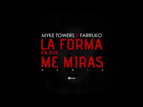 La forma en que me miras-Myke Towers Ft Sammy, Lenny Tavarez y Rafa Pabon (Video Lyrics/Letra)