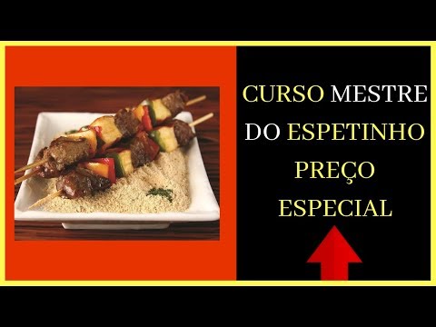 Como Fazer Espetinho - Curso Mestre do Espetinho