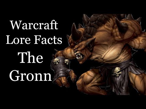 Warcraft Lore Facts - The Gronn