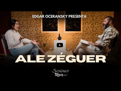 EDGAR OCERANSKY PRESENTA A ALE ZÉGUER EN #SESIONESTROVAFEST