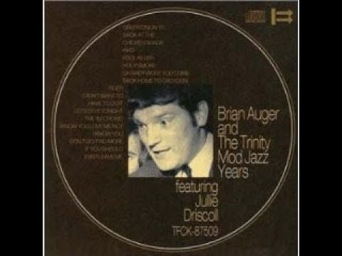 Mod Jazz Years (Featuring Julie Driscoll) (Full Album) - Brian Auger