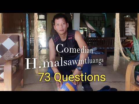73 Question With H.Malsawmtluanga (Comedian)