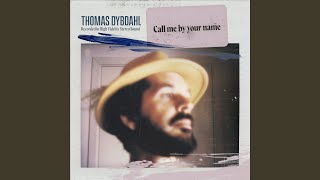 Video thumbnail of "Thomas Dybdahl - Call Me By Your Name"