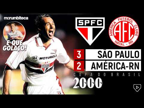 São Paulo 3x2 América-RN - 2000 - RAÍ AND EVAIR IN THE COMEBACK IN THE BRAZILIAN CUP!