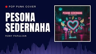 Download lagu Rony Parulian – Pesona Sederhana | POP PUNK COVER mp3