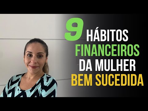 9 HÁBITOS FINANCEIROS DAS MULHERES DE SUCESSO