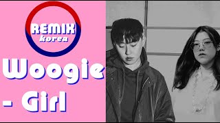 Woogie - Girl - (rap verse removed) - REMIX