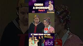 CHAVES A Sociedade parte 9