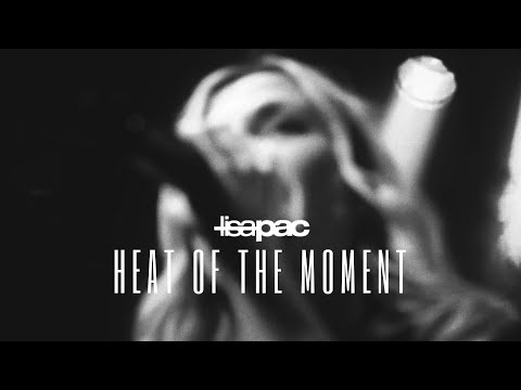 Lisa Pac - Heat Of The Moment [Official Video]