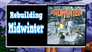 Someone is Remastering Midwinter  ( Forgotten Open‑World Legend)
