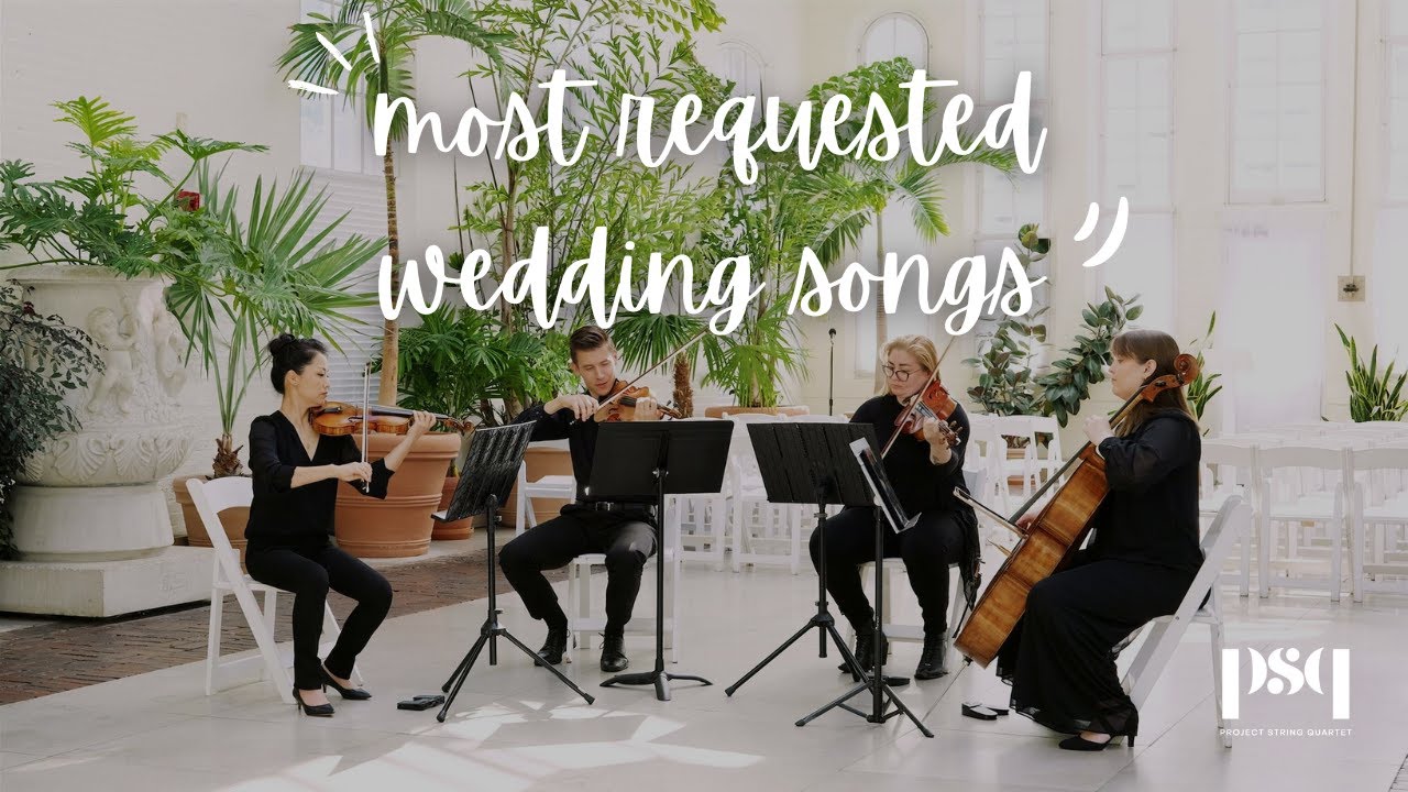 The Soundtrack to Your Wedding: Most-Requested Songs. Project String Quartet